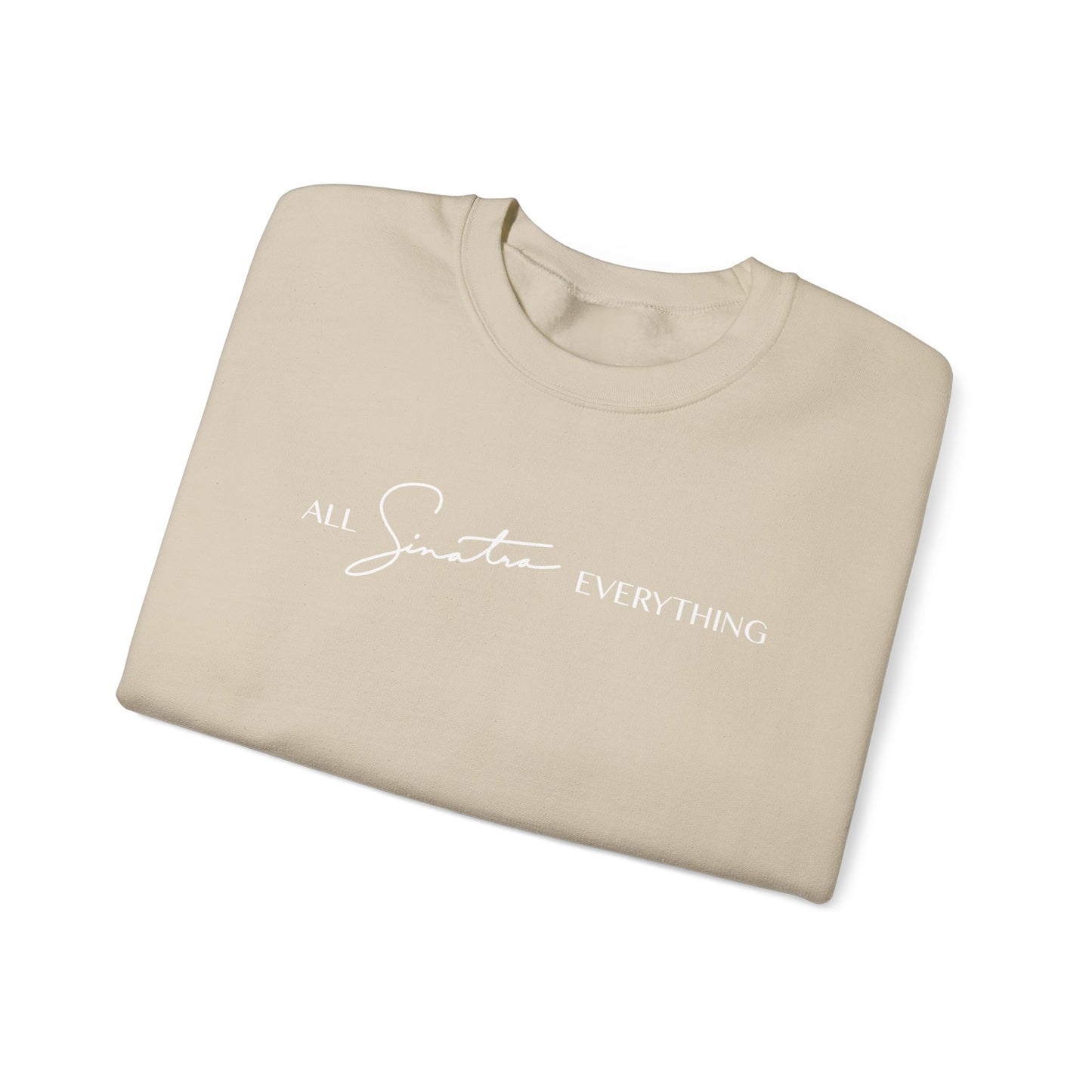 All Sinatra Everything Crewneck Sweatshirt