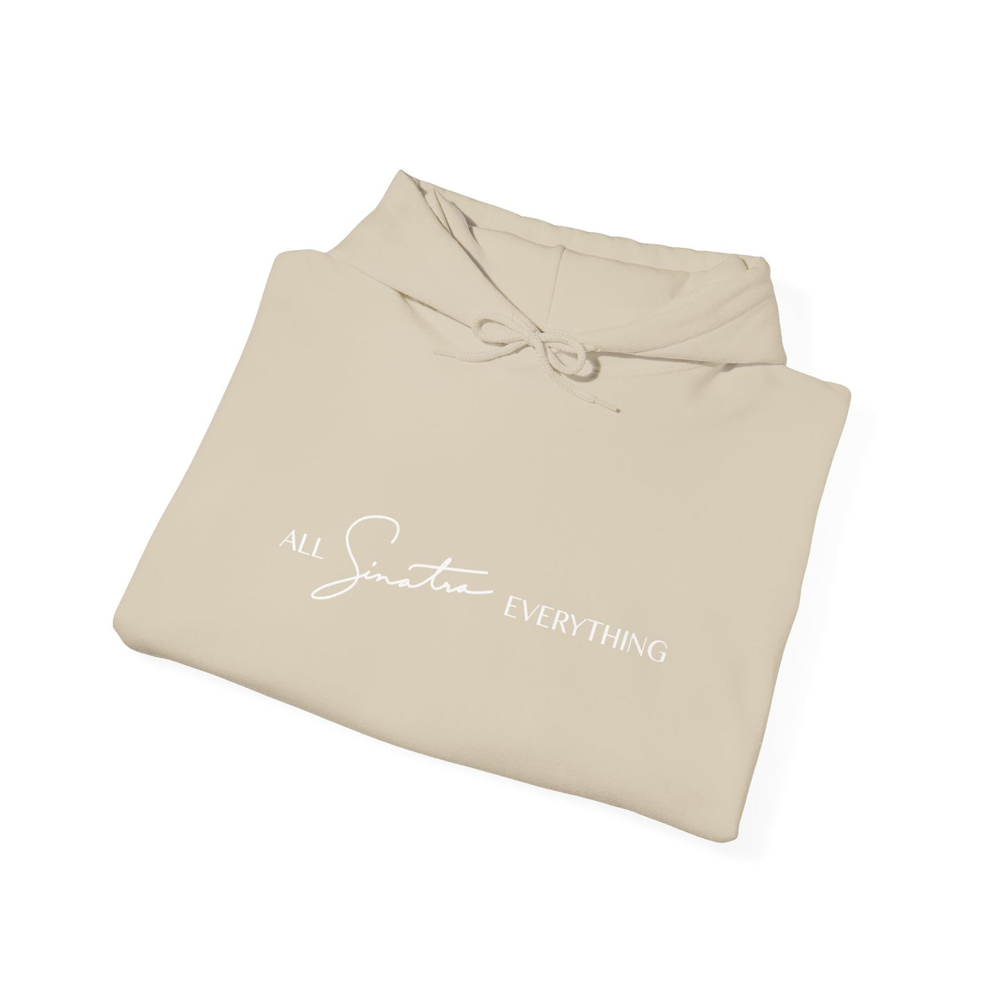 All Sinatra Everything Hoodie