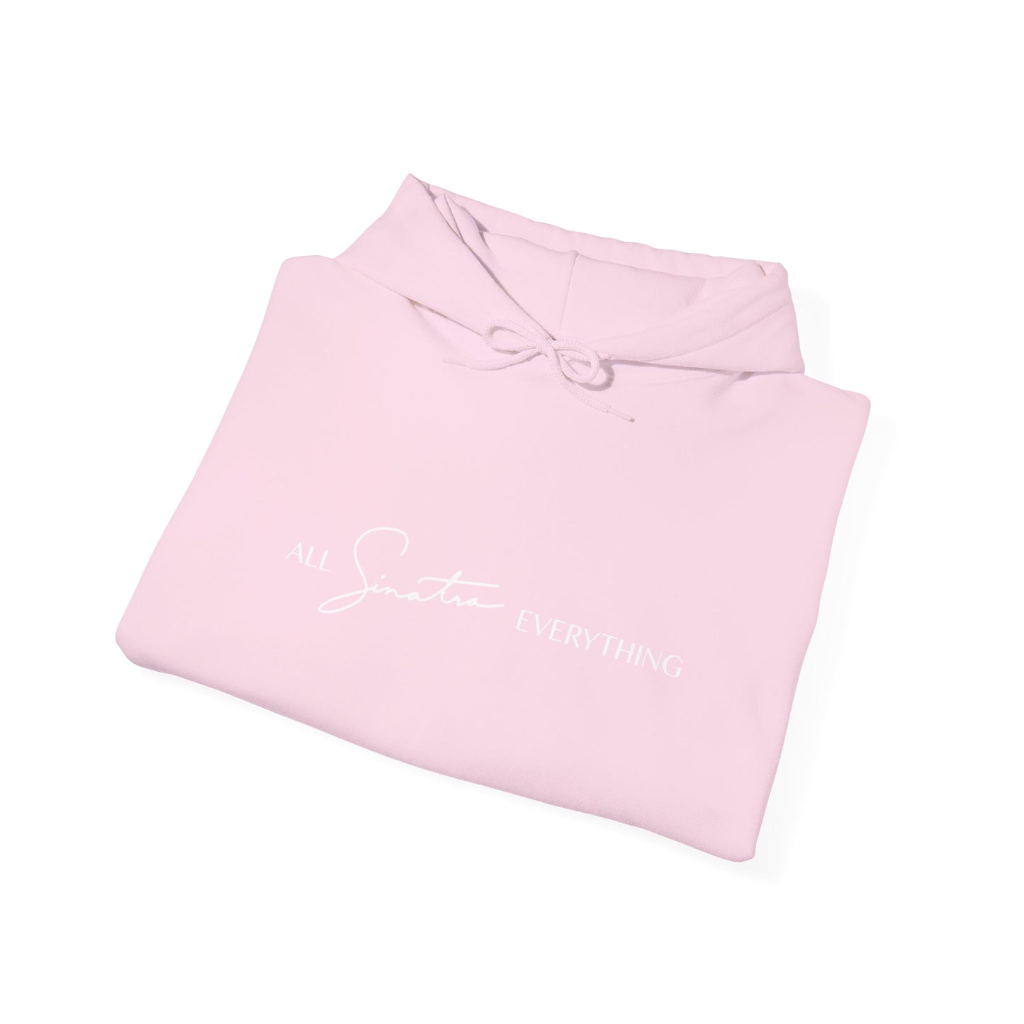 All Sinatra Everything Hoodie
